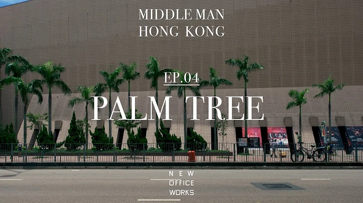 Hong Kong Architecture | Middle Man Hong Kong - Episode 4 - Palm Tree