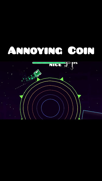 Annoying Coin | Geometry dash 2.11