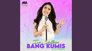 Bang Kumis (Disco Remix)