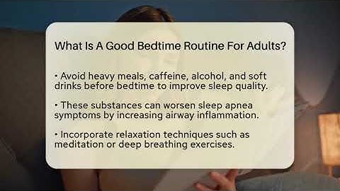 What Is A Good Bedtime Routine For Adults? - Sleep Apnea Support Network