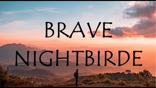 Download Lagu Nightbirde - Brave Lyrics MP3