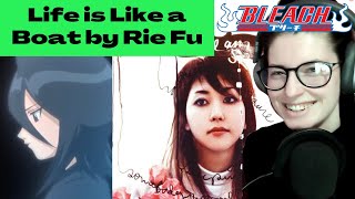 Life is Like a Boat by Rie Fu | Bleach Anime OST Reaction