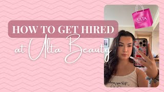 HOW TO GET HIRED AS A TASK ASSOCIATE AT ULTA BEAUTY!!!