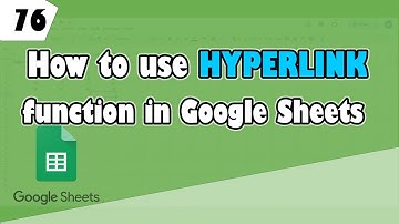 How to Use HYPERLINK Function in Google Sheets | Clickable Links Tutorial (Ep 76)