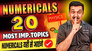 🛑NUMERICALS 🚀Class 12 Physics 2025📢 20 MOST IMPORTANT TOPICS for PHYSICS NUMERICALS 💥 Arvind Academy