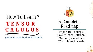 How To Learn Tensor Calculus | Tensor Calculus  for Dummies | Tensor Calculus for Beginners
