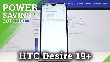 How to Lower Power Usage on HTC Desire 19+ - Power Saving Mode Activation