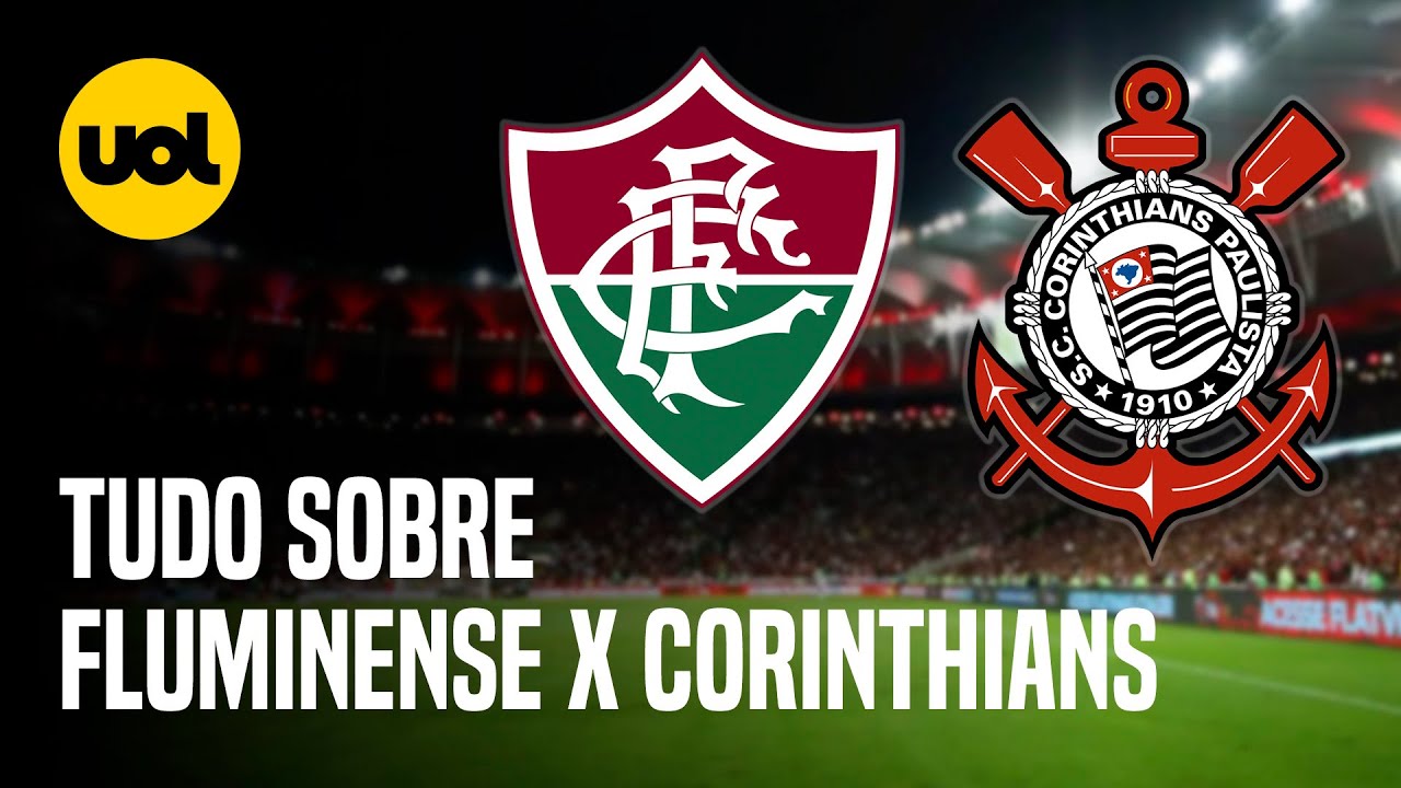 Corinthians x Fluminense - onde assistir ao vivo, horário do jogo e  escalações