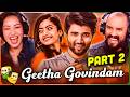 Part 2 - GEETHA GOVINDAM Movie Reaction! | Vijay Deverakonda | Rashmika