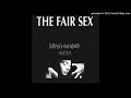 The Fair Sex • Alaska [3 ʀᴇꜰ.ᴠᴇʀꜱɪᴏɴ `91]