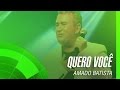 Amado Batista - Quero você (álbum Negócio da China) Oficial