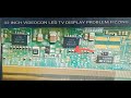 32 inchcon led tv display problem fizzing solution