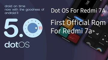 First Official ROM For Redmi 7A ||  Dot os 5.0.1 || Official ROM