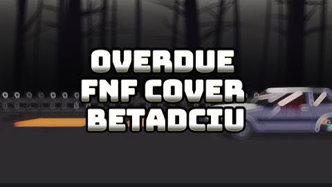 Overdue but everyone sings it | Friday Night Funkin BETADCIU