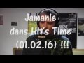 Jamanle dans Hit&#39;s Time (01.02.16) !!!