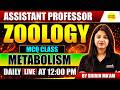 ASSISTANT PROFESSOR EXAM 2026 ZOOLOGY METABOLISM MCQ CLASS ZOOLOGY BY SHIRIN MA’AM