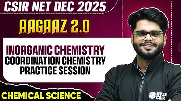 CSIR NET Dec 2025 | Inorganic Chemistry | Coordination Chemistry | CSIR NET Chemical Sciences | PW