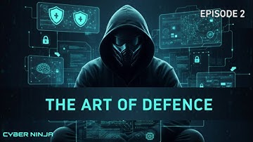 Cyber Security Defense Explained | Episode 2: The Art of Defence | Master the Mindset of a Hacker 
