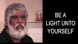Be A Light Unto Yourself: Become Everything That You Want To Become