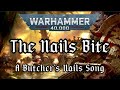 The Nails Bite A Butcher S Nails Song 40k 