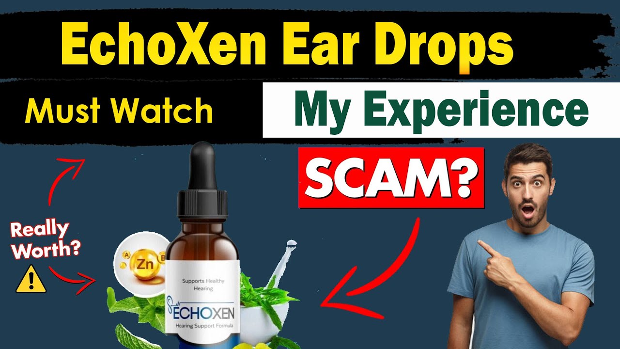 EchoXen Ear Drops Review - Here is 5 Red Flags⚠️🚩
