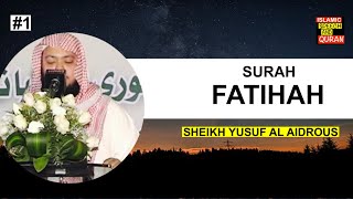 SURAH AL FATIHAH FULL || By Sheikh Yusuf Al-Aidrous -     سورة الفاتحة للقارئ يوسف العيدروس