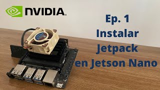 Ep. 1 - Instalar JetPack en la Jetson Nano