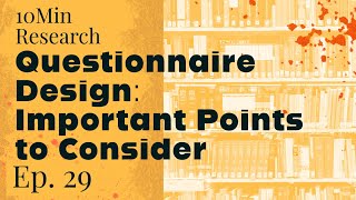 10Min Research - 29 - Points to Consider when Designing a Research Questionnaire Update
