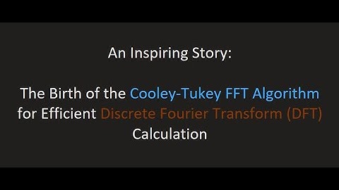 Strategic Arms Limitation Treaty (SALT) & the Cooley-Tukey FFT Algorithm for Efficient DFT Calc.