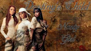 Destinys Child  Nasty Girl