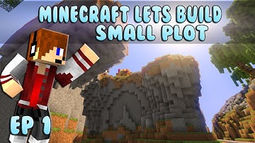 Minecraft Lets Build: Small Plot Ep 1