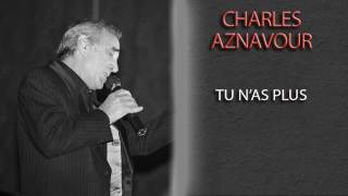 Watch Charles Aznavour Tu Nas Plus video