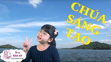 CHÚA SÁNG TẠO / Thiếu nhi Tin Lành / Đô-ca BẢO AN
