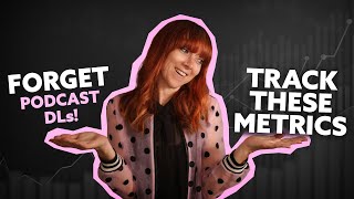 Beyond download numbers - podcast stats you need to track