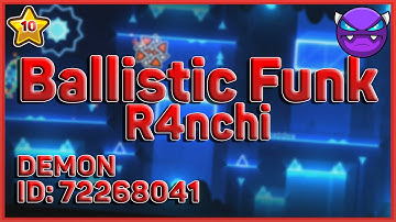 Ballistic Funk by R4nchi (Easy Demon) | Geometry Dash 2.11