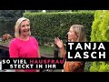 Wie viel Hausfrau steckt in Tanja Lasch?