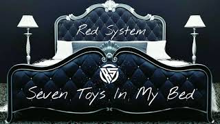 Red System - Seven Toys In My Bed (New Eurodisco Symphony 2021)