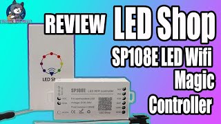 SP108E LED Wifi Magic Controller Review