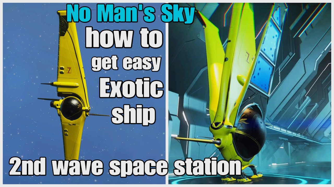 How to Get Yourself a 2nd Wave Exotic Ship No Man's Sky YouTube