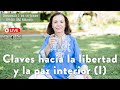 Claves hacia la libertad y la paz interior i