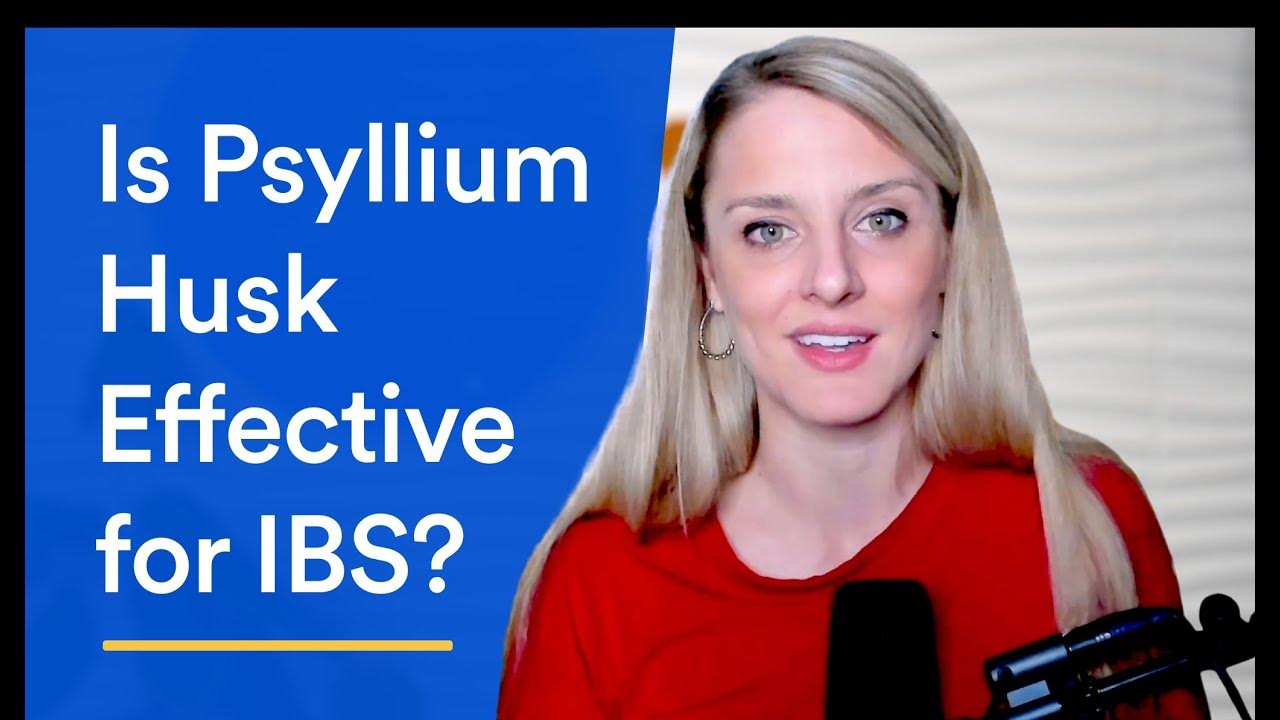 Psyllium Husk Benefits for IBS How It Helps & How to Use It YouTube