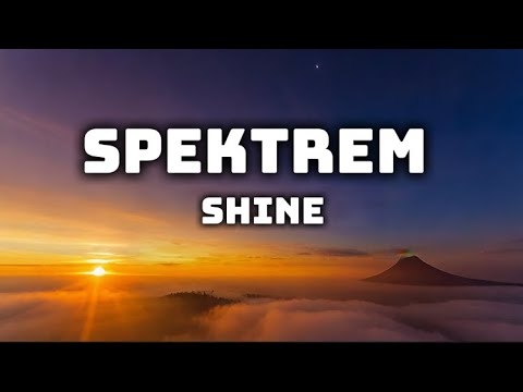 Spektrem Shine Lyrics Uplifting EDM Song