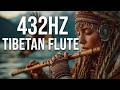 Tibetan Healing Flute ~ 528Hz Positive Energy for Anxiety Relief and Inner Peace Meditation