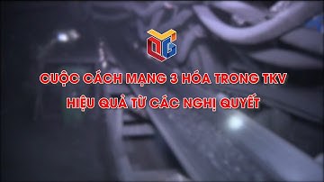 Cuộc cách mạng 3 hóa trong TKV hiệu quả từ các nghị quyết