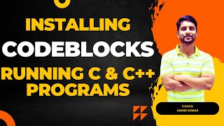 Installing CODEBLOCKS | Running C C++ Programs | In Hindi