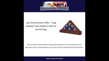 Law Enforcement Gifts   Flag Display Case Made in USA for Burial Flag