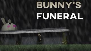 Bunny’s funeral all songs