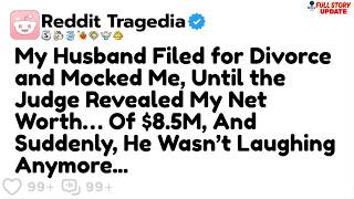 My Husband Filed for Divorce and Mocked Me,Until the Judge Revealed My Net Worth…Reddit relationship