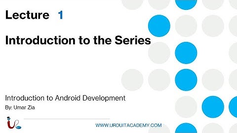 Intro to Android Development Lecture 1 (Introduction to the Series)