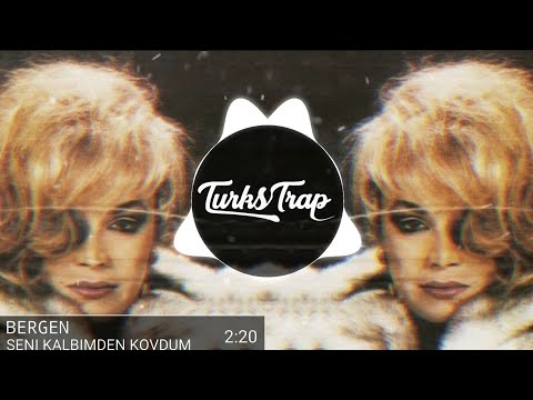 Bergen - Seni Kalbimden Kovdum Trap Remix (cai Arabesk Remix)